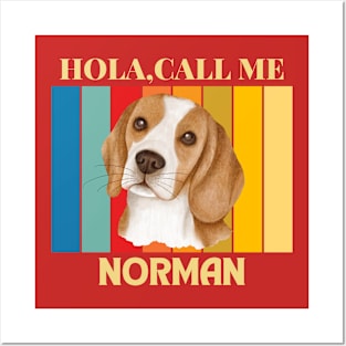 Hola,call me Norman Dog Named T-Shirt Posters and Art